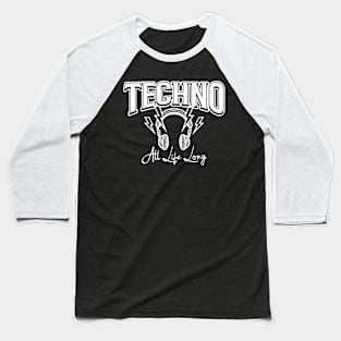 TECHNO  - All Life Long Baseball T-Shirt